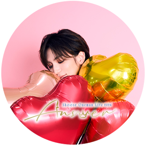 Shoose Oneman Live 2026 -Answer-